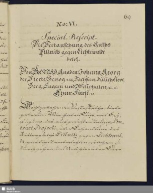 No. VI. Special-Rescript. Die Vertauschung des Guths Pillnitz gegen Lichtewalde betr.