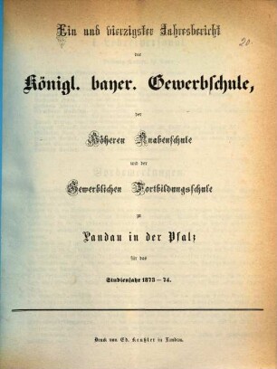 Jahresbericht der Königlich Bayerischen Gewerbsschule und der Gewerblichen Fortbildungsschule zu Landau in der Pfalz : für das Studienjahr ... 1873/74