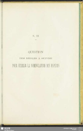 N. III. Question des règles à suivre pour établir la nomenclature des espèces