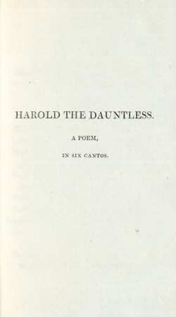 Harold the Dauntless. A poem, in six cantos