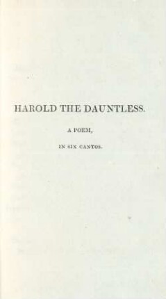 Harold the Dauntless. A poem, in six cantos