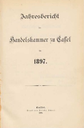 1897: Jahresbericht / Handelskammer Kassel