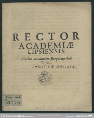 Rector academiae Lipsiensis civibus academicis exequiatoribus : [progr. ad funus Christinae Mayeriae natae Freibiae]