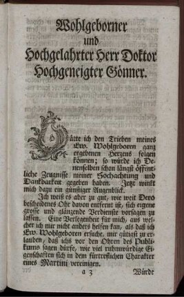Wohlgeborner und hochgelährter Herr Doktor hochgeneigter Gönner.