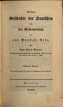 Neuere Geschichte der Deutschen von der Reformation bis zur Bundes-Acte. Zehnter Band, Die Zeit Karls VI. und die Anfänge Friedrichs II.