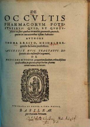 De Occvltis Pharmacorvm Potestatibvs : Qvid, Et Qvot Vplices ea sint: quibus in morbis, quomodo, quando, quem in curationibus vsum habeant