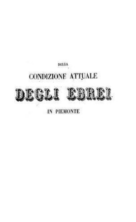 Della condizione attuale degli Ebrei in Piemonte / [von] L. Vigna e. V. Alberti