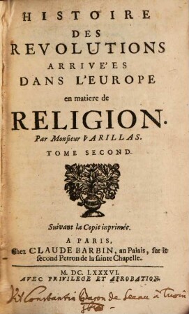 Histoire Des Révolutions Arrivées Dans L'Europe en matière de Religion, 2