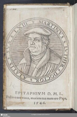 Epitaphium D.M.L. Pestis eram viuus, moriens tua mors ero papa. 1546