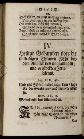 IV. Heilige Gedancken über die mitleidigen Thränen Jesu bey dem Anblick des unglaubigen und verstockten Jerusalems.