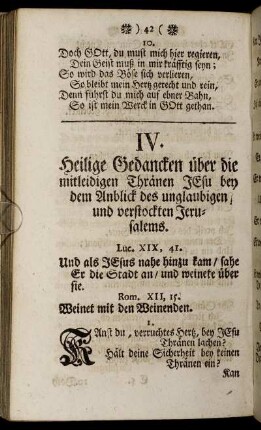 IV. Heilige Gedancken über die mitleidigen Thränen Jesu bey dem Anblick des unglaubigen und verstockten Jerusalems.