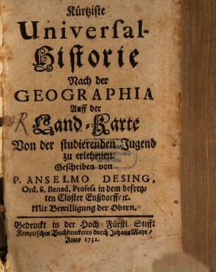 Kürtziste Universal-Historie Nach der Geographia Auff der Land-Karte : Von der studirenden Jugend zu erlehrnen