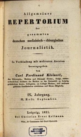 Allgemeines Repertorium der gesammten deutschen medizinisch-chirurgischen Journalistik : mit Berücksichtigung d. Neuesten und Wissenswürdigsten aus d. ausländischen medizinisch-chirurgischen Journal Literatur. 9,3. 1835