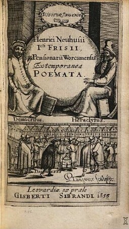 Henrici Neuhusii Jcti. Frisij, Pensionarii Worcumensis, Extemporanea Poemata