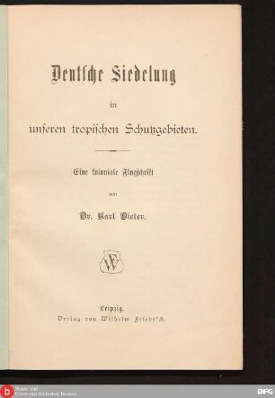 Deutsche Siedelung in unseren tropischen Schutzgebieten