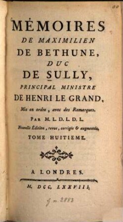 Mémoires De Maximilien De Béthune, Duc De Sully, Ministre De Henri IV. 8