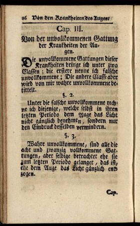 Cap. III. Von der unvollkomenen Gattung der Krankheiten der Augen. - Cap. V. Von den Ursachen der Krankheiten der Augen.