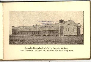 Illustrierte Postkarten, Serie Luftschiffhallen: o.Nr.: Zeppelin-Doppelballonhalle in Leipzig-Mockau