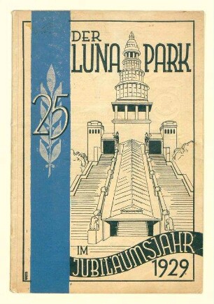 Der Luna Park im Jubiläumsjahr 1929
