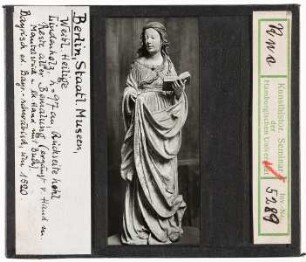Berlin, Staatliches Museum (Kaiser-Friedrich-Museum): Weibliche Heilige