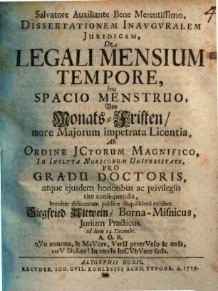 Diss. inaug. iur. de legali mensium tempore seu spacio menstruo : Von Monats-Fristen