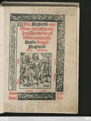 Missale Maguntiñ/ exac=||tissima cura castigatum || Sub p̃sulatu Reuerẽ=||dissimi domini dñi || Urielis Archiep̃i || Maguntiñ/|| ... ||