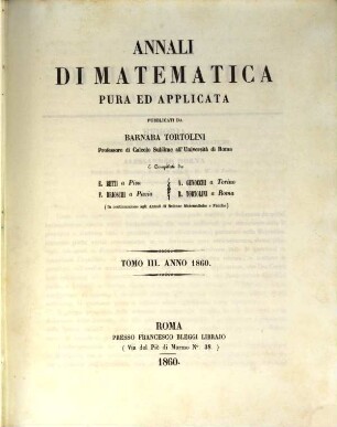 Annali di matematica pura ed applicata : organo della Fondazione Annali di Matematica Pura ed Appliecata. 3. 1860