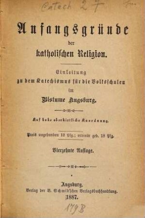 Anfangsgründe der katholischen Religion : Einleitung zu dem Katechismus für die Volksschulen im Bistume Augsburg