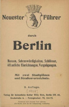 Neuester Führer durch Berlin : Museen, Sehenswürdigkeiten, Schlösser, öffentliche Einrichtungen, Vergnügungen