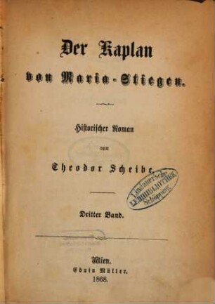 Der Kaplan von Maria-Stiegen : Historischer Roman von Theodor Scheibe, 3