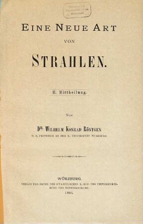 Eine neue Art von Strahlen, 2. II. Mittheilung