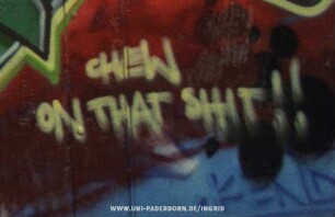 cHEW ON THAT SHIT!!