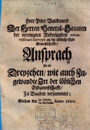 Anspruch an die 13, wie auch zugewandte Ort der löblichen Eydgenoßschaft in Baden versammelt