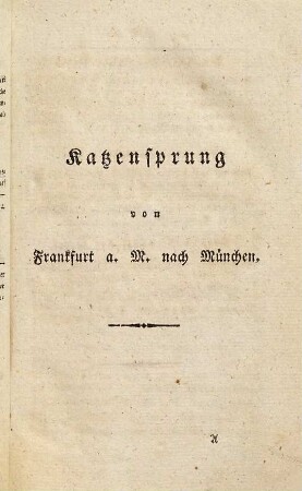 Katzensprung von Frankfurt a.M. nach München, im Herbste 1820