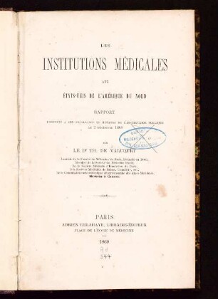 Les institutions médicales aux États-Unis de l'Amérique du Nord : rapport présenté à son excellence le ministre de l'instruction publique le 2 décembre 1868