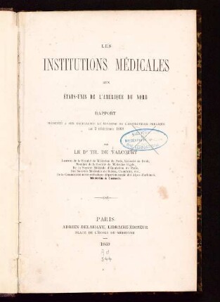 Les institutions médicales aux États-Unis de l'Amérique du Nord : rapport présenté à son excellence le ministre de l'instruction publique le 2 décembre 1868
