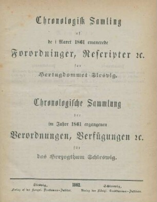 1861: Chronologisk samling af de i aaret ... emanerede forordninger, rescripter etc. før Hertugdømmet Slesvig
