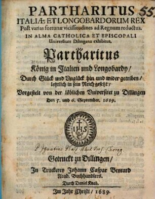 Partharitus Italiae et Longobardorum Rex post varias fortunae vicissitudines ad Regnum reductus : [Periocha]