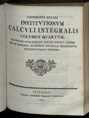 Volumen 4: Leonhardi Euleri Institutionum Calculi Integralis. Volumen Quartum