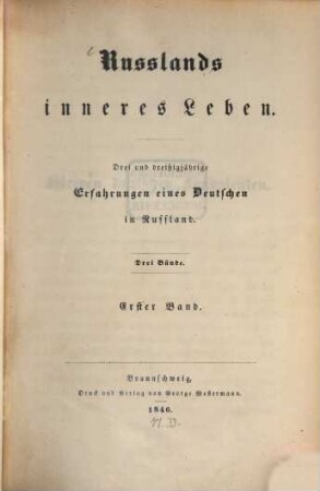 Russland's inneres Leben : Drei und dreißigjährige Erfahrungen eines Deutschen in Russland, 1