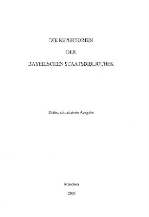Die Repertorien der Bayerischen Staatsbibliothek