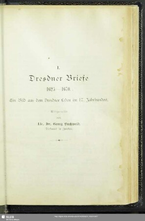 I. Dresdner Briefe 1625-1670 : Ein Bild aus dem Dresdner Leben im 17. Jahrhundert