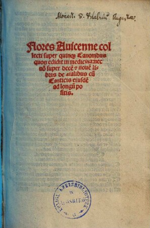Flores Avicenne : collecti super quinque canonibus, quos edidit in medicina ...