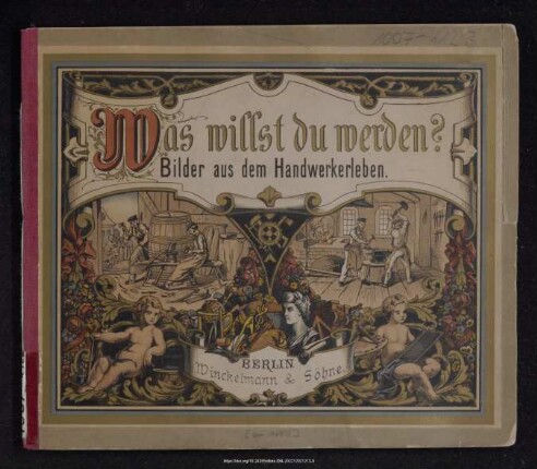 Was willst du werden? : Bilder aus dem Handwerkerleben
