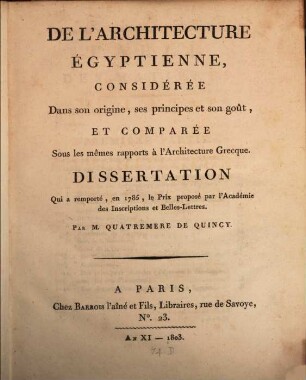 De l'Architecture Égyptienne : considerée dans son Origine ses principes et son gout et comparée sous les memes rapports à l'Architecture Graeque