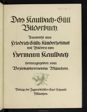 Das Kaulbach-Güll-Bilderbuch : Auswahl aus Friedrich Gülls Kinderheimat