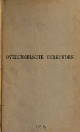 Register van Overijsselsche Oorkonden : Uitgegeven door de Vereeniging tot beoefening van Overijsselsch Regt en Geschiedenis