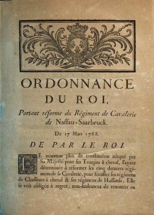 Ordonnance du roi, portant réforme du régiment de cavalerie de Nassau-Saarbruck : Du 17 Mars 1788