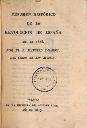 Resumen histórico de la revolucion de España año de 1808. 1