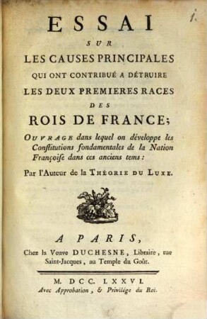 Essai sur les causes principales qui ont contribué à détruire les deux premieres races des rois de France